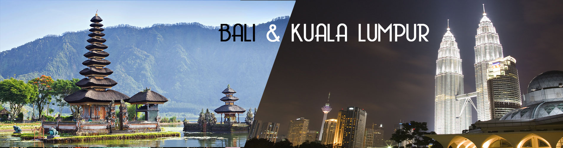 Bali&Kuala Lumpur 